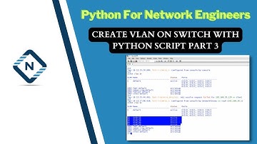 Python for Network Engineer | Create Vlan on Switch with Python Script Part 3 | Video 21