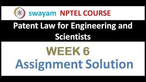 Patent Law for Engineers and Scientists Assignment 6 Solution 2020 || NPTEL ||
