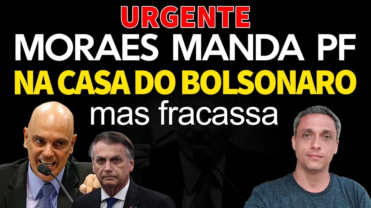 URGENTE - Moraes manda PF na casa do Bolsoanro, mas armadilha fracassa