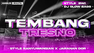 DJ Tembang Tresno • Style Banyuwangian x Jaranan Dorr • Ambun Rvltn
