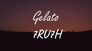 7RU7H - Gelato (Lyrics)