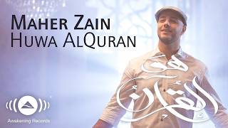 Maher Zain - Huwa AlQuran | ماهر زين - هو القرآن |  