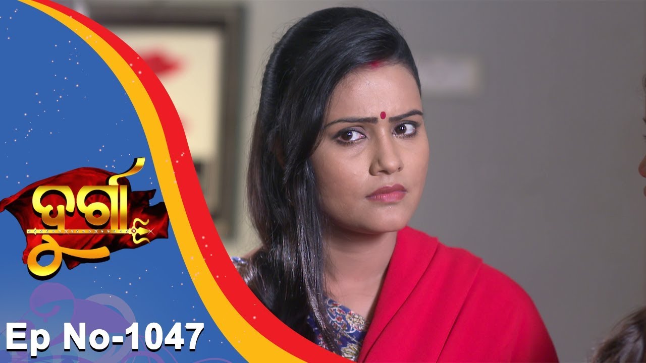 Durga | Full Ep 1047 | 17th Apr 2018 | Odia Serial - TarangTV - YouTube