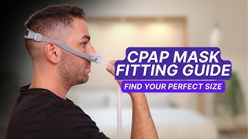 CPAP Mask Fitting Guide: Find Your Perfect Size (Step-by-Step)