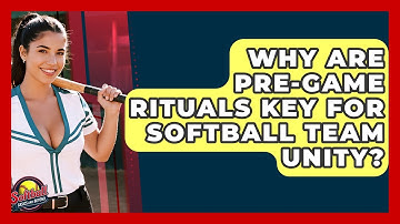 Why Are Pre-Game Rituals Key For Softball Team Unity? - Softball Basics and Beyond