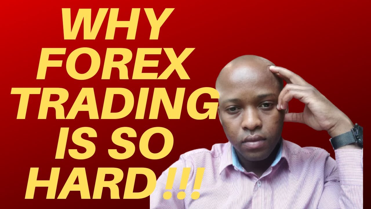 Why Trading Forex is so Difficult? - Forex Education why forex trading is hard