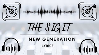 New Generation Lyrics by The Sigit