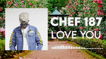 Chef 187 -  Love You (Instrumental remake) (with extended extro )