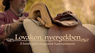LOVAKON, NYERGEKBEN - A honfoglaló magyarok hadművészete