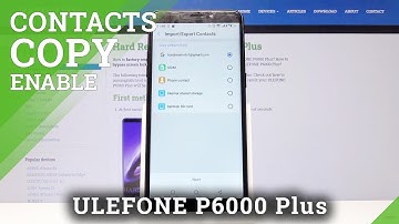 How to Copy Vontacts on ULEFONE P6000 Plus - Transfer Contacts