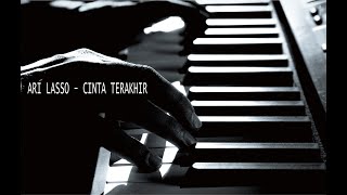 Download Lagu ari lasso - cinta terakhir (piano cover) MP3 Download Lagu ari lasso - cinta terakhir (piano cover) MP3