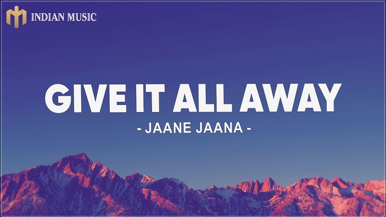 Give It All Away Jaane Jaana Lyrics Lyrical YouTube give-it-all-away-jaane-jaana-lyrics-lyrical-youtube