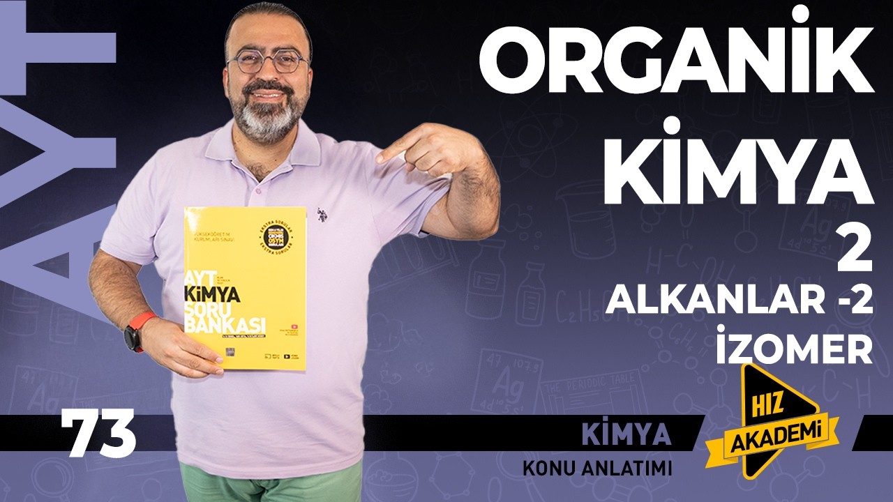 AYT - Organik Kimya - 2. bölüm | Alkanlar 2- 55 Soru!