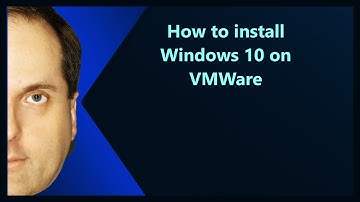 How to install Windows 10 on VMWare