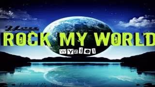 Wyziel ( Willy Notez)- You Rock My World