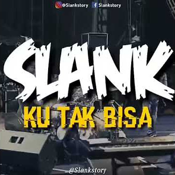 Story wa slank ku tak bisa