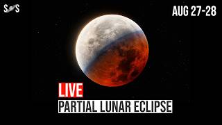 Live : Partial Lunar Eclipse August 27–28, 2026