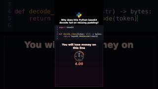 Why does this Python base64 decode fail on missing padding? #pythonincident