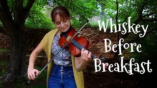 Whiskey Before Breakfast (Reel) - Fiddle Tune | Katy Adelson