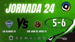 LOS BLOQUES FC 5-6 SAN JUAN DE JUDAS FC (J24, temp. 25/26)
