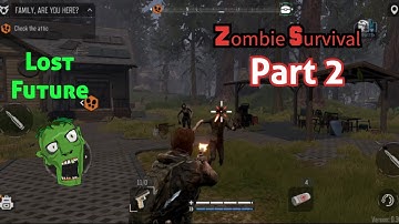 Lost Future, Zombie Survival Gameplay, Part #2 [Android/iOS] #lostfuture #lostworld #zombie