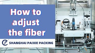 How to adjust the fiber of automatic sleeve shrinking labeling machine