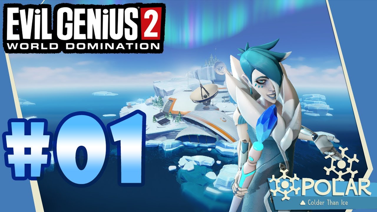 Evil Genius 2 Polar Playthrough (Hard) - Part 1 - WINTER IS COMING FOR YOU!