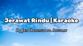 Jerawat Rindu | Dj Jon Delonge ft. AngiLay (Karaoke)