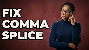 Why Add A Conjunction To Fix A Comma Splice?