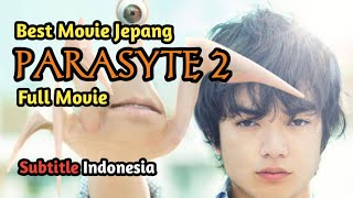 movie jepang, PARASYTE 2 || KISEIJU {Parasyte} Part2 FULL MOVIE Sub Indonesia dan Inggris