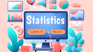 Statistics | PART 2 | Chapter 12 | Mathematics | NCERT