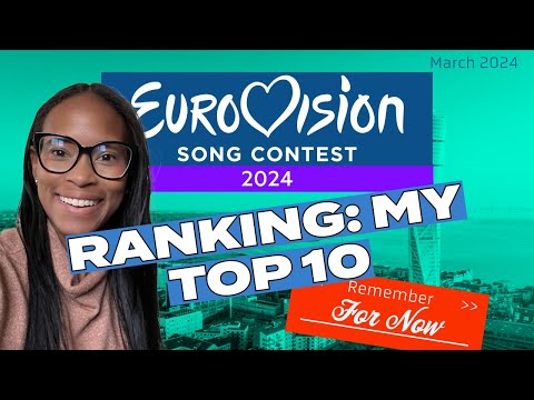 My #Eurovision2024 Top 10 For NOW [March 26th]