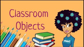 English with Dana- Classroom Objects Part 2 (Cycles 2 & 3)