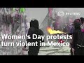 Women's Day Protests Turn Violent In Mexico City As Thousands Rally Against Gendered Murder And Abuse