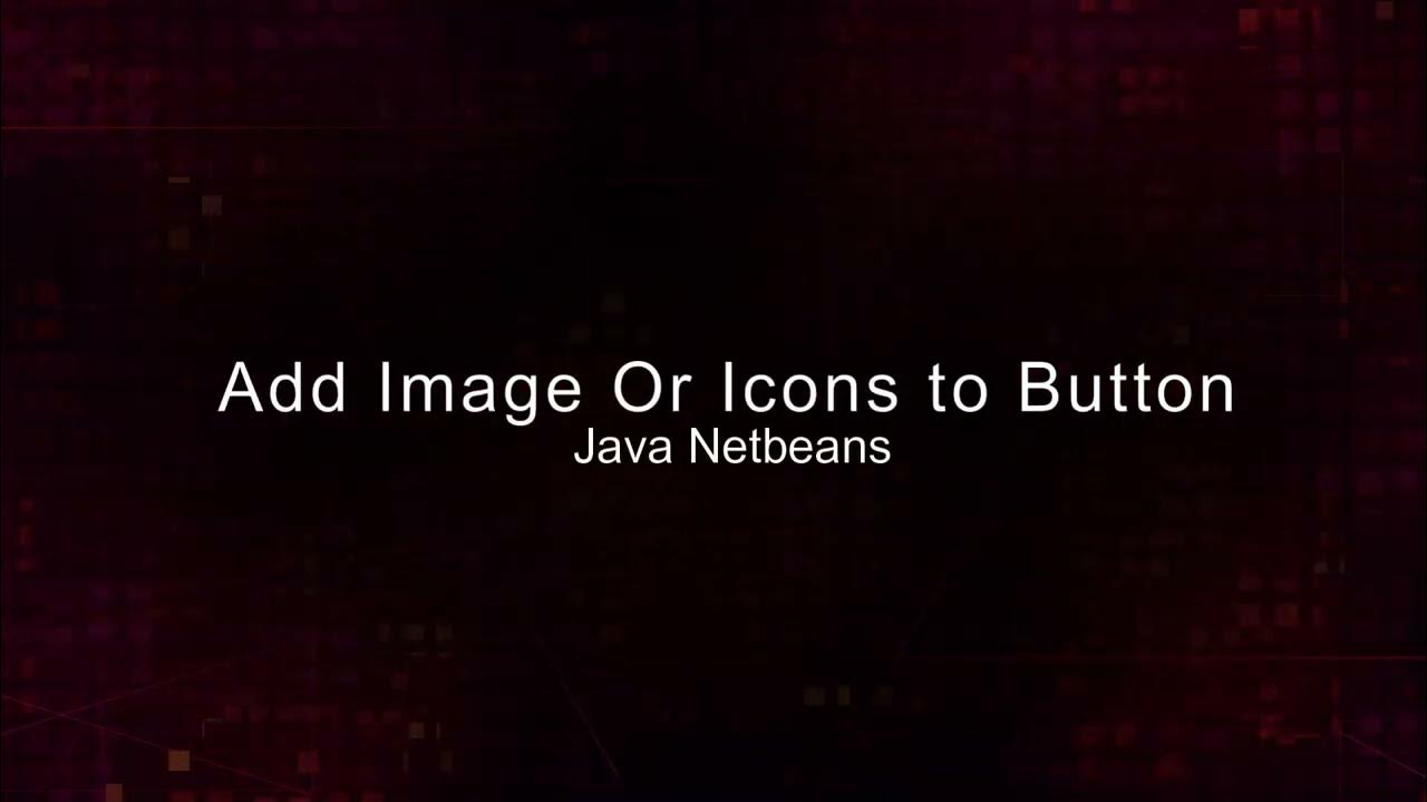 Add Image or Icons to Button (JAVA NETBEANS) - YouTube