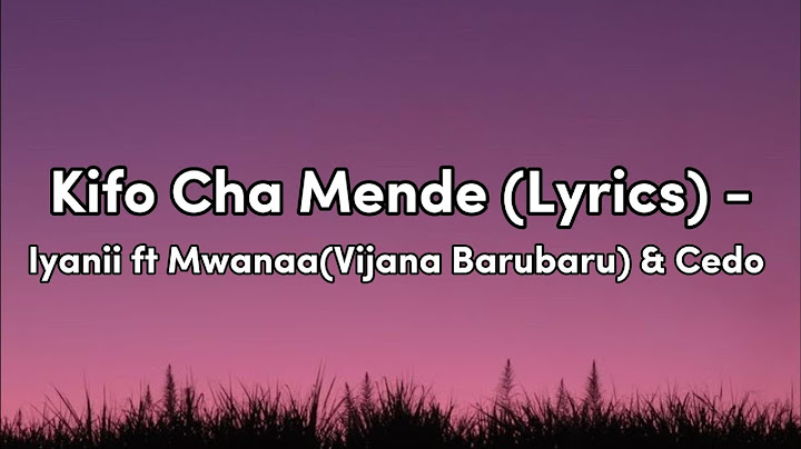 Iyanii ft Mwanaa(Vijana Barubaru) & Cedo - Kifo Cha Mende (Lyrics)