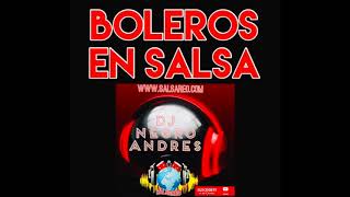 BOLEROS EN SALSA VOL 7 COLOMBIA DJ NEGRO ANDRES