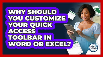 Why Should You Customize Your Quick Access Toolbar In Word Or Excel? - Docs and Sheets Pro