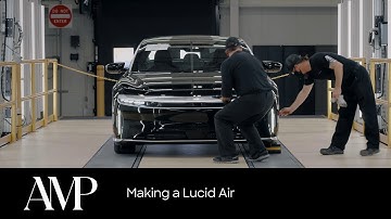 Making a Lucid Air | Lucid AMP-1 | Lucid Motors
