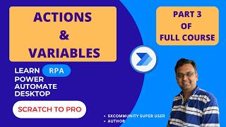 Actions and Variables Explained | Part 3 – Learn Power Automate Desktop