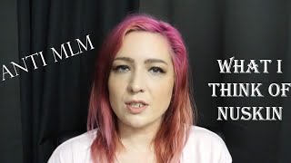 Anti MLM:  What I think of Nuskin