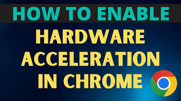 how to enable hardware acceleration in chrome in 2021