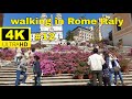 4k walking in the city of Rome Italy 2021( flowers of May)