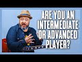 Are You An Intermediate Or Advanced Guitar Player?