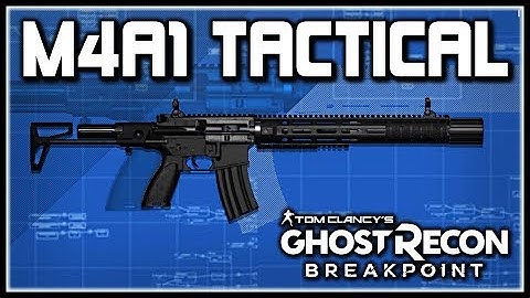 Ghost Recon Breakpoint | M4a1 Tactical Variant Blueprint