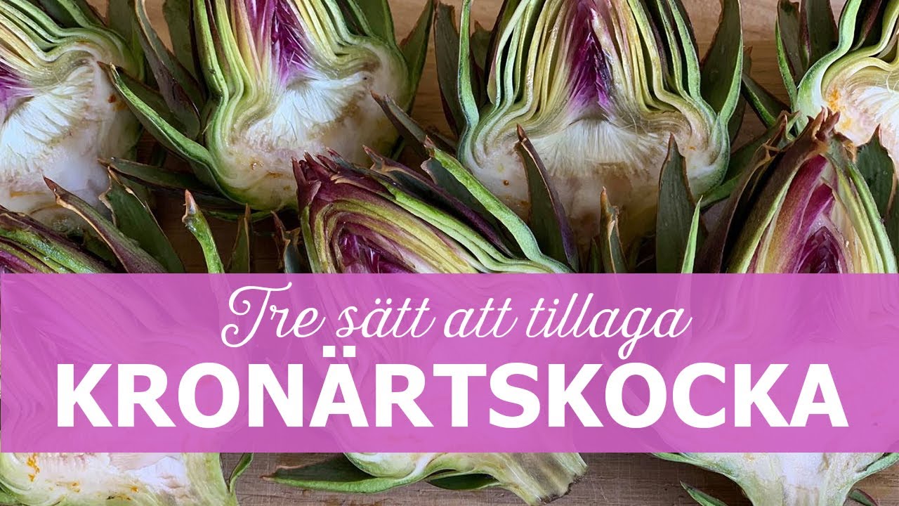 Tre goda sätt att tillaga kronärtskocka