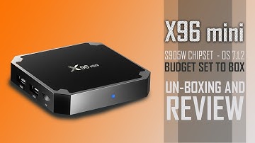 X96 Mini S905W Chipset OS 7.1 Budget Box - Un-boxing and Review
