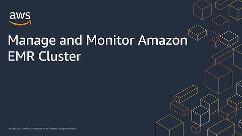 Manage and Monitor Amazon EMR Cluster