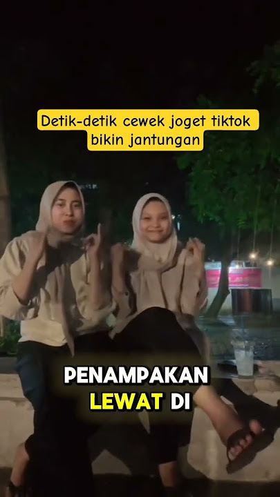 DETIK-DETIK CEWEK JOGET TIKTOK BIKIN JANTUNGAN #shorts#viralvideo#cewekcantik