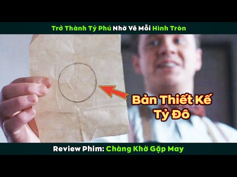 [Review Phim] Chỉ vẽ mỗi Vòng Tròn mà Chàng Ngốc bỗng chốc trở thành chủ tịch tập đoàn Tỷ Đô 2023 Mới